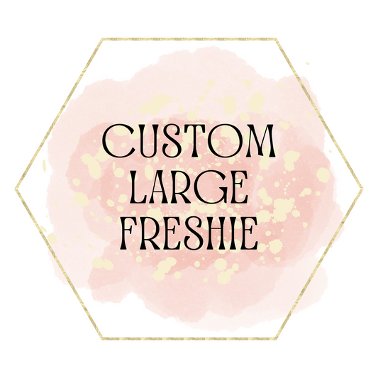 Custom Large Freshie