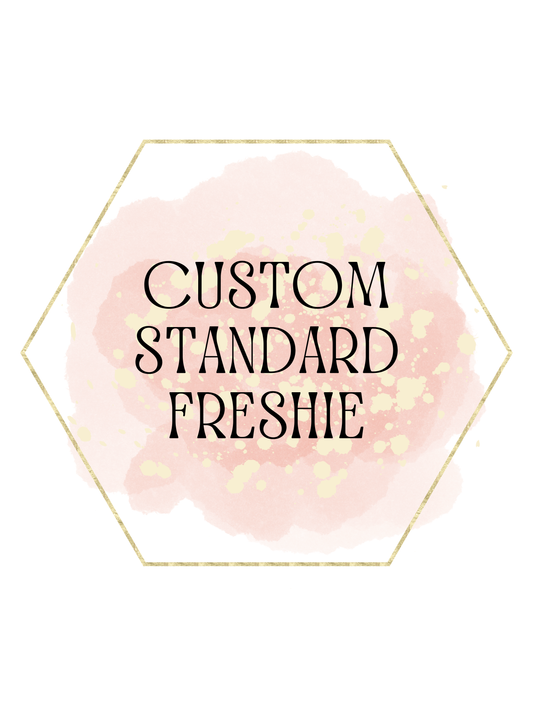 Custom Standard Freshie