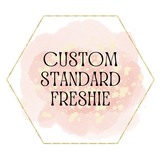 Custom Standard Freshie